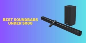 best soundbars under 5000