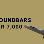 Best soundbars under 7000