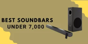 Best soundbars under 7000